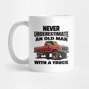 Never underestimate an old man with a truck Mug